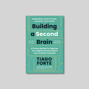 Building A Second Brain